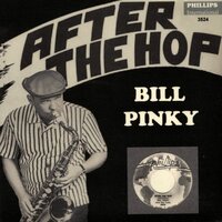 Bill Pinky - After The Hop + Sally's Got A Sister (Vinylsingle)