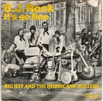 Big Jeff and the Hurricane Rollers - B.J.Rock + It's So Fine (Vinylsingle)