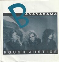 Bananarama - Rough justice + Life now (Vinylsingle)