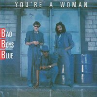 Bad Boys Blue - You're a woman + (instr.) (Vinylsingle)