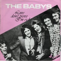 Babys - Love don't prove I'm right + I was one (Vinylsingle)