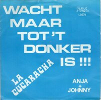 Anja & Johnny - Wacht Maar Tot Het Donker Is + La Cucaracha (Vinylsingle)