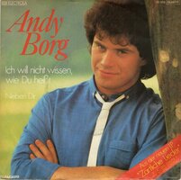 Andy Borg - Ich will nicht wissen, wie du heisst + Neben mir (Vinylsingle)