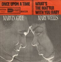 Marvin Gaye & Mary Wells - What's The Matter With You Baby + Once Upon A Time (Vinylsingle)