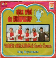 Vader Abraham & Goede Zonen - Ajax wint de Europacup + Mag ik je benen (Vinylsingle)