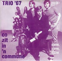 Trio '67 - Co zit in 'n commune + Sjane. sjane. sjane (Vinylsingle)