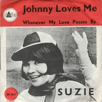 Suzie - Johnny loves me + Whenever my love passes by (Vinylsingle)