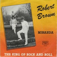 Robert Brown - Miranda + The King Of Rock & Roll (Vinylsingle)