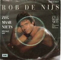 Rob de Nijs - Zeg maar niets + Zeg maar niets (live) (Vinylsingle)