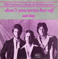 McGuinn, Clarck & Hillmann - Don't you write her off + Sad boy (Vinylsingle)