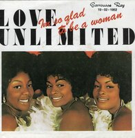 Love Unlimited - I'm so glad to be a woman + I'm his woman (Vinylsingle)