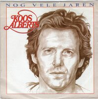 Koos Alberts - Nog vele jaren + Een beetje zon (Vinylsingle)