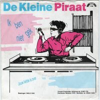 Kleine Piraat - Ik ben niet gek + Jouw liefde is over (Vinylsingle)