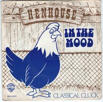 Henhouse - In The Mood + Classical Cluck (Vinylsingle)
