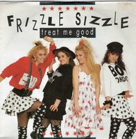 Frizzle Sizzle - Treat me good + Stand in your way (Vinylsingle)