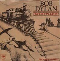 Bob Dylan - Precious angel + Trouble mind (Vinylsingle)