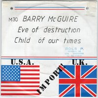 Barry McGuire - Eve of destruction + Child of our times (Vinylsingle)