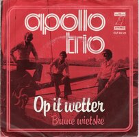 Apollo Trio - Op it wetter + Brune wietske (Vinylsingle)