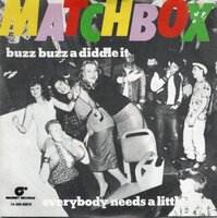 Matchbox - Buzz buzz a diddle it + Everybody needs a little (Vinylsingle)
