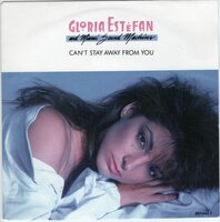 Gloria Estefan - Can't stay away from you + Let it loose (Vinylsingle)
