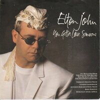 Elton John - You gotta love someone + Medicine man (Vinylsingle)