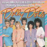 Dolly Dots - Love me just a little bit more + He's sexy (Vinylsingle)