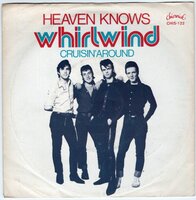 Whirlwind - Heaven Knows + Cruisin' Around (Vinylsingle)