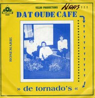 Tornado's - Dat oude cafe + Rosemarie (Vinylsingle)