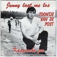 Toontje van de Post - Jenny laat me los + Kaspische zee (Vinylsingle)