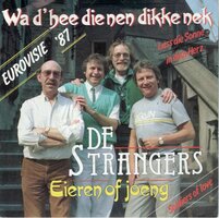 Strangers - Wa d'hee nen dikke nek + Eieren of joeng (Vinylsingle)