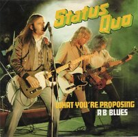 Status Quo - What you're proposing + A B Blues (Vinylsingle)
