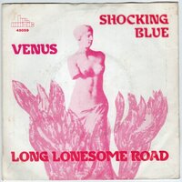 Shocking Blue - Venus + Long lonesome road (Vinylsingle)