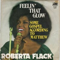 Roberta Flack - Feelin' that glow + Some gospel according to Matthew (Vinylsingle)