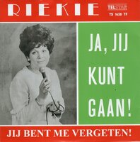 Riekie - Ja, Jij Kunt Gaan! + Jij Bent Me Vergeten! (Vinylsingle)