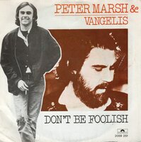 Peter Marsh & Vangelis - Don't be foolish + Doesn't matter (Vinylsingle)