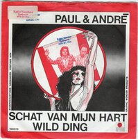 Paul & Andre - Schat Van Mijn Hart + Wild Ding (Vinylsingle)