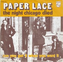 Paper Lace - The night Chicago died + Can you get it when you want it (Vinylsingle)
