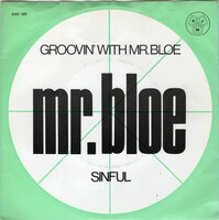 Mr. Bloe - Groovin' with mr. Bloe + Sinful (Vinylsingle)
