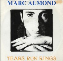 Marc Almond - Tears run rings + Everything I wanted love to (Vinylsingle)
