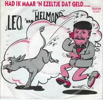 Leo van Helmond - Had ik maar 'n ezeltje dat geld? + Naar huis gaan doen we niet (Vinylsingle)