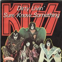 Kiss - Dirty livin' + Sure know something (Vinylsingle)