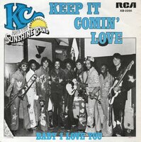 KC & the Sunshine Band - Keep it comin' love + Baby I love you (Vinylsingle)