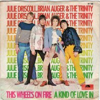 Julie Driscoll - This wheels on fire + A kind of love in (Vinylsingle)