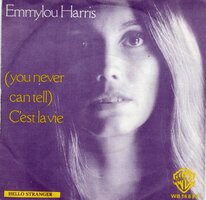 Emmylou Harris - C'est la vie + Hello stranger (Vinylsingle)