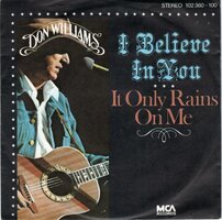 Don Williams - I believe in you + It only rains on me (Vinylsingle)