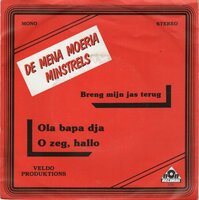 De Mena Moeria Minstrels - Ola Bapa Dja + Breng Mijn Jas Terug (Vinylsingle)