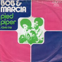 Bob & Marcia - Pied piper + Save me (Vinylsingle)