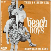 Beach Boys - Then I kissed her + Mountain of love (Vinylsingle)