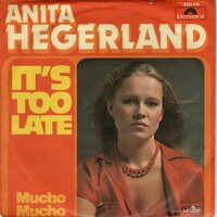 Anita Hegerland - It's Too Late + Mucho Mucho (Vinylsingle)