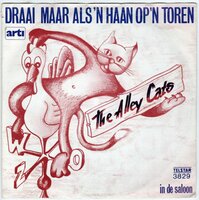 Alley Cats - Draai maar als 'n haan op 'n toren + In de saloon (Vinylsingle)